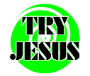 try_jesus.gif (2393 bytes)